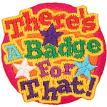 The words There's A Badge For That with three stars. 