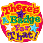 The words There's A Badge For That with three stars. 