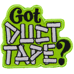 The words Got Duct Tape? Are designed to look as if they're made out of Duct Tape.