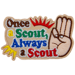 The words Once A Scout Always A Scout next to a hand with three fingers up.