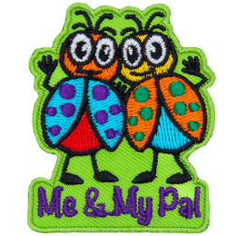 A red ladybug with blue wings and a yellow and blue ladybug with orange wings wave at the viewer. Underneath are the words Me & My Pal.