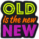Old Is The New New (Iron-On)