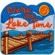 We're On Lake Time (Iron-On)