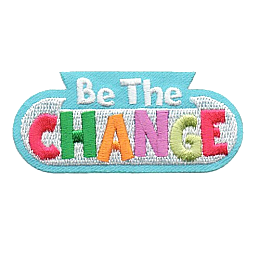 The words Be The Change in colourful letters.
