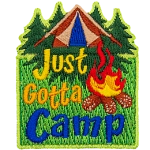 The words Just Gotta Camp are on top of a tent, trees and campfire.