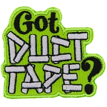 The words Got Duct Tape? Are designed to look as if they're made out of Duct Tape.