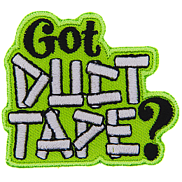 The words Got Duct Tape? Are designed to look as if they're made out of Duct Tape.