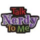 Talk Nerdy To Me (Iron-On)