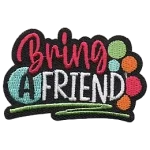 The words Bring A Friend with coloured dots.