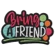 Bring A Friend (Iron On)