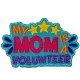 My Mom Is A Volunteer (Iron On)