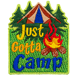 The words Just Gotta Camp are over top a campfire and tent in the woods.